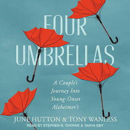 Icon image Four Umbrellas: A Couple's Journey Into Young-Onset Alzheimer's