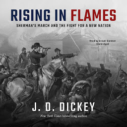 Imagen de icono Rising in Flames: Sherman’s March and the Fight for a New Nation