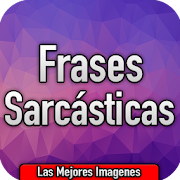 Frases Sarcasticas Gratis