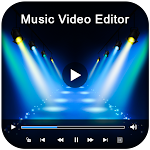Cover Image of ダウンロード Music Video Editor 1.0 APK