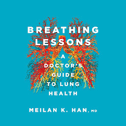 Icon image Breathing Lessons: A Doctor's Guide to Lung Health