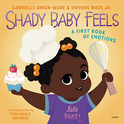 Icon image Shady Baby Feels: A First Book of Emotions