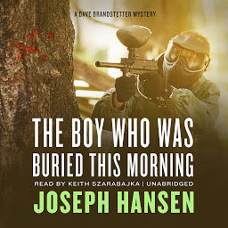 Icon image The Boy Who Was Buried This Morning: A Dave Brandstetter Mystery