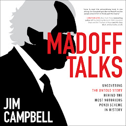 Imagen de ícono de Madoff Talks: Uncovering the Untold Story Behind the Most Notorious Ponzi Scheme in History