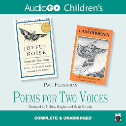 Icon image Poems for Two Voices: Joyful Noise and I Am Phoenix