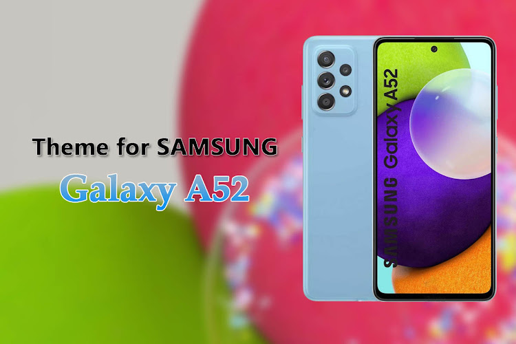 Theme for Samsung Galaxy A52 - 1.0.2 - (Android)