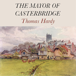 Obraz ikony: The Mayor Of Casterbridge