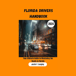 Obraz ikony: FLORIDA DRIVERS HANDBOOK 2024: Your Ultimate Guide to Mastering the Roads in Florida