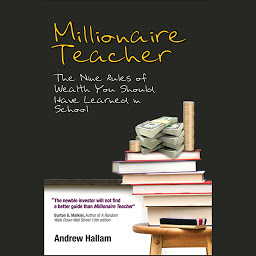Obraz ikony: Millionaire Teacher: The Nine Rules of Wealth You Should Have Learned in School