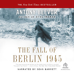 Icon image The Fall of Berlin 1945