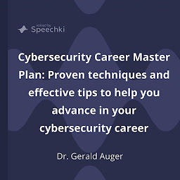Icon image Cybersecurity Career Master Plan: Proven techniques and effective tips to help you advance in your cybersecurity career