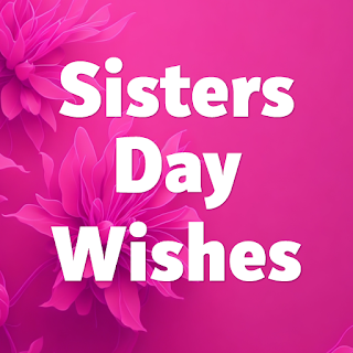 Sisters Day Wishes