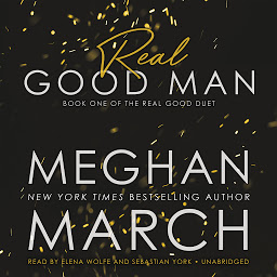 Symbolbild für Real Good Man: Book One of the Real Duet