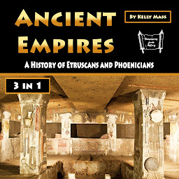 Obraz ikony: Ancient Empires: A History of Etruscans and Phoenicians