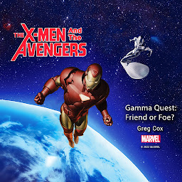Icon image The X-Men and the Avengers - Gamma Quest: Friend or Foe?: Gamma Quest: Friend or Foe?