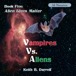 Icon image Vampires Vs. Aliens, Book Five