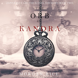Imagen de icono The Orb of Kandra (Oliver Blue and the School for Seers—Book Two)