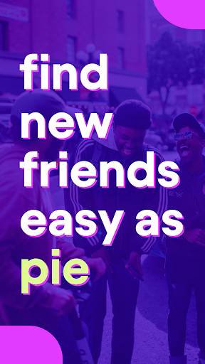 pie: make better friends screenshot 1