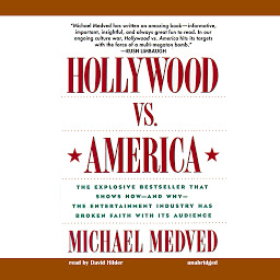 Icon image Hollywood vs. America: Popular Culture and the War on Traditional Values