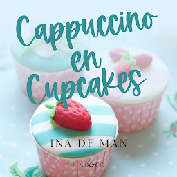 Obraz ikony: Cappuccino en Cupcakes: Zomerfeuilleton