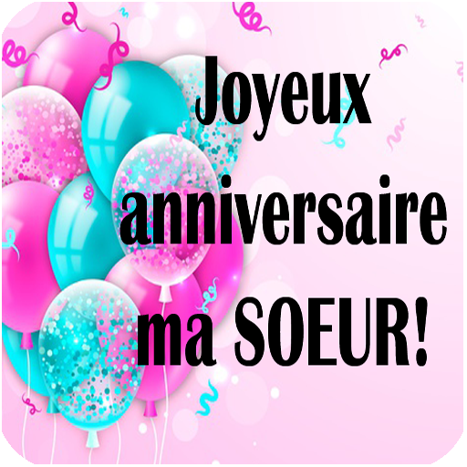 Ma Soeur Joyeux Anniversaire 1.0 Icon