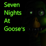 SNAG - Seven Nights at Goose's