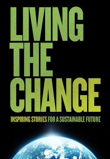 Living the Change: Inspiring Stories for a Sustainable Future - Movies on  Google Play