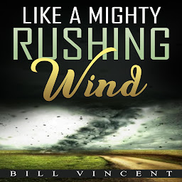 Icon image Like a Mighty Rushing Wind