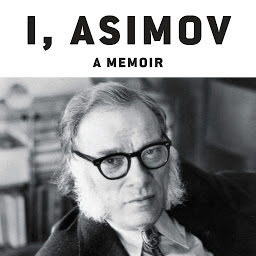 Icon image I, Asimov: A Memoir