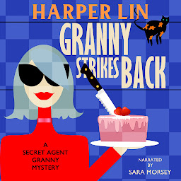 Icon image Granny Strikes Back: Book 3 of the Secret Agent Granny Mysteries