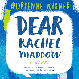 Icon image Dear Rachel Maddow: A Novel