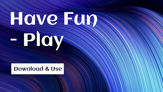 Have Fun - Play