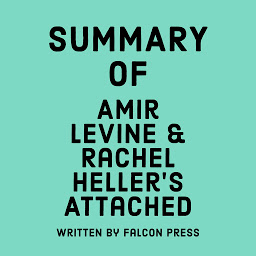 Icon image Summary of Amir Levine & Rachel Heller’s Attached