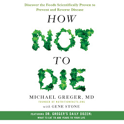 「How Not to Die: Discover the Foods Scientifically Proven to Prevent and Reverse Disease」圖示圖片