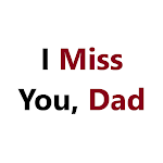Cover Image of ダウンロード I Miss You Dad Quotes  APK