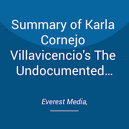 Obraz ikony: Summary of Karla Cornejo Villavicencio's The Undocumented Americans
