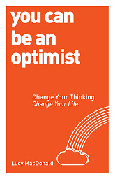 Icon image You Can be an Optimist: Change Your Thinking, Change Your Life