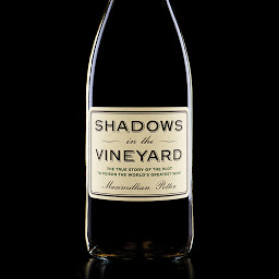 Icon image Shadows in the Vineyard: The True Story of the Plot to Poison the World's Greatest Wine