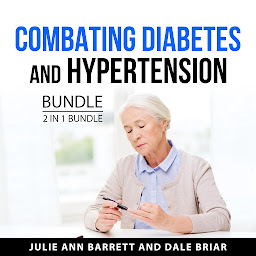 Icon image Combating Diabetes and Hypertension Bundle, 2 in 1 Bundle
