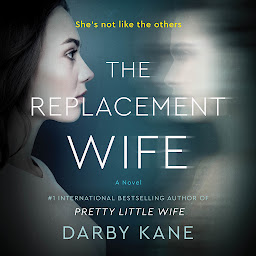 Icon image The Replacement Wife: A Novel