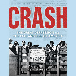 Icon image Crash: The Great Depression and the Fall and Rise of America