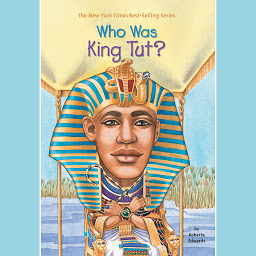 Icon image Who Was King Tut?