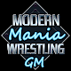 Modern Mania Wrestling GM