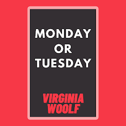 Icon image Monday or Tuesday: Popular Books by Virginia Woolf : All times Bestseller Demanding Books
