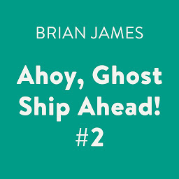 Icon image Ahoy, Ghost Ship Ahead! #2