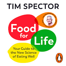 Obraz ikony: Food for Life: Your Guide to the New Science of Eating Well