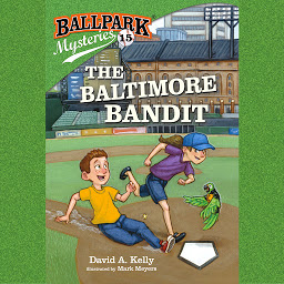 Icon image Ballpark Mysteries #15: The Baltimore Bandit