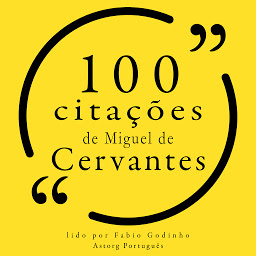 Obraz ikony: 100 citações de Miguel de Cervantes: Recolha as 100 citações de