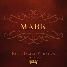 Icon image Book of Mark: King James Version Audio Bible