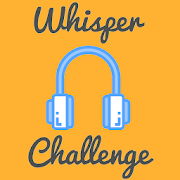 The Ultimate Whisper Challenge